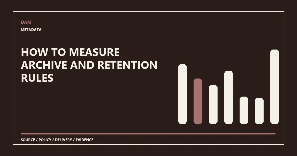 How to measure archive and retention rules